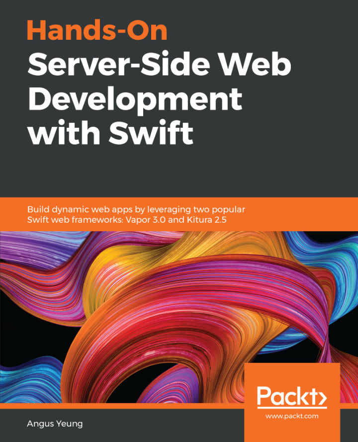 Hands-On Server-Side Web Development with Swift 1st Edition Build dynamic web apps by leveraging two popular Swift web frameworks: Vapor 3.0 and Kitura 2.5