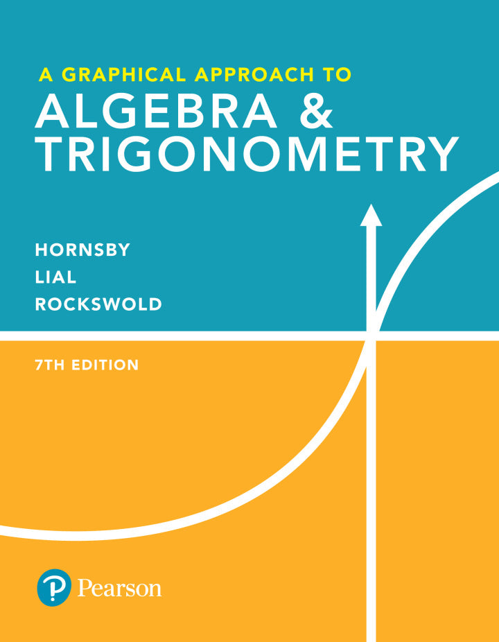 A Graphical Approach to Algebra & Trigonometry 7th Edition